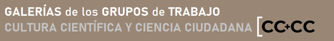 Cabecera Galerías grupos de trabajo cultura Científica y ciencia ciudadana