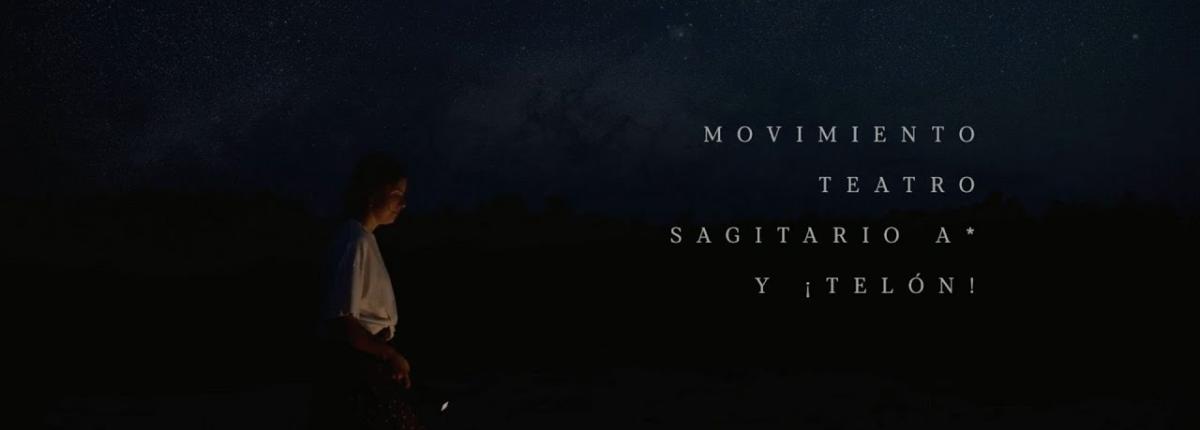 ¡Movimiento, teatro, SgrA* ... y telón!